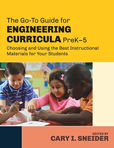 Stock image for The Go-To Guide for Engineering Curricula, PreK-5: Choosing and Using the Best Instructional Materials for Your Students for sale by suffolkbooks