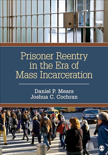 9781483316727: Prisoner Reentry in the Era of Mass Incarceration