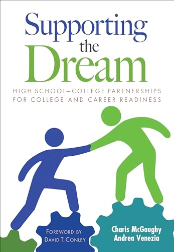 Stock image for Supporting the Dream: High School-College Partnerships for College and Career Readiness for sale by BooksRun