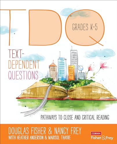 Stock image for Text-Dependent Questions, Grades K-5: Pathways to Close and Critical Reading (Corwin Literacy) for sale by SecondSale