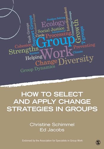 Stock image for How to Select and Apply Change Strategies in Groups (Group Work Practice Kit) for sale by Irish Booksellers