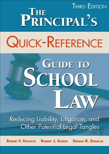 9781483333335: The Principal's Quick-Reference Guide to School Law: Reducing Liability, Litigation, and Other Potential Legal Tangles