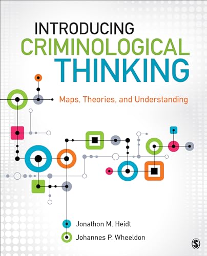 Imagen de archivo de Introducing Criminological Thinking: Maps, Theories, and Understanding a la venta por Goodwill Southern California