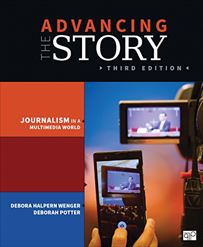 Imagen de archivo de Advancing the Story : Journalism in a Multimedia World a la venta por Better World Books: West