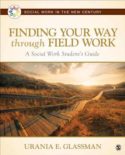 Beispielbild fr Finding Your Way Through Field Work: A Social Work Students Guide (Social Work in the New Century) zum Verkauf von Friends of  Pima County Public Library