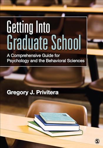 9781483356723: Getting Into Graduate School: A Comprehensive Guide for Psychology and the Behavioral Sciences