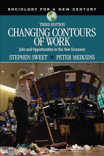 Stock image for Changing Contours of Work: Jobs and Opportunities in the New Economy (Sociology for a New Century Series) for sale by Orion Tech