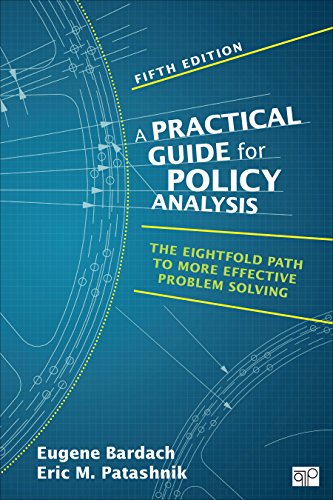 Stock image for A Practical Guide for Policy Analysis: The Eightfold Path to More Effective Problem Solving for sale by Goodwill of Colorado