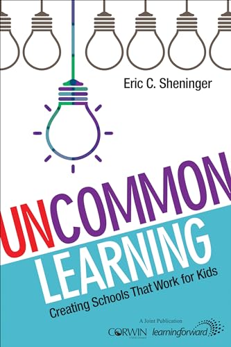 Imagen de archivo de UnCommon Learning: Creating Schools That Work for Kids (NULL) a la venta por Gulf Coast Books