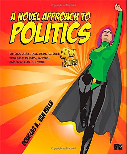 Beispielbild fr A Novel Approach to Politics; Introducing Political Science through Books, Movies, and Popular Culture zum Verkauf von SecondSale