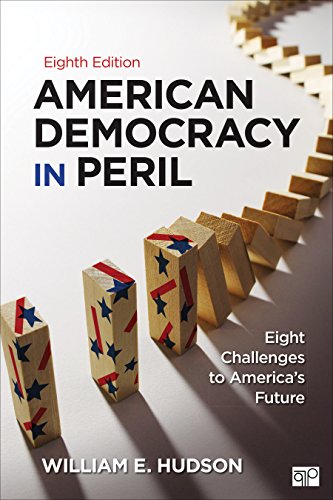 Stock image for American Democracy in Peril: Eight Challenges to America s Future for sale by Reliant Bookstore