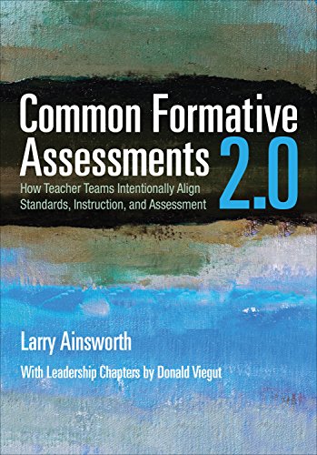 9781483368825: Common Formative Assessments 2.0: How Teacher Teams Intentionally Align Standards, Instruction, and Assessment