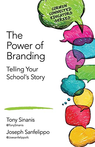 Stock image for The Power of Branding: Telling Your School's Story (Corwin Connected Educators Series) for sale by Half Price Books Inc.