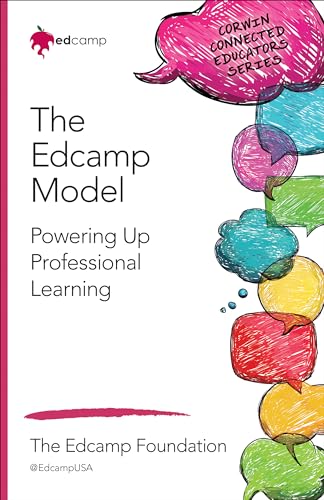 Imagen de archivo de The Edcamp Model: Powering Up Professional Learning (Corwin Connected Educators Series) a la venta por HPB-Diamond