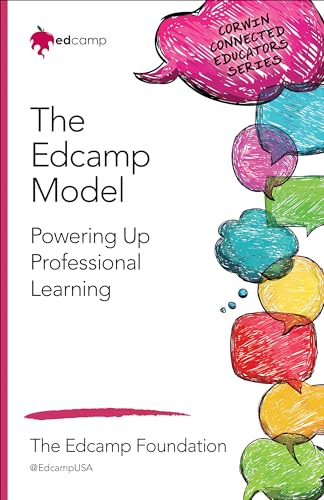 Stock image for The Edcamp Model: Powering Up Professional Learning (Corwin Connected Educators Series) for sale by HPB-Diamond