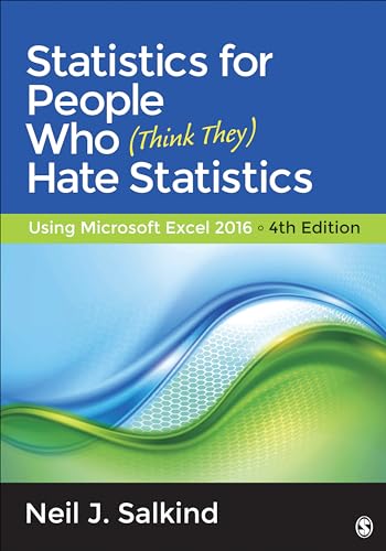 Stock image for Statistics for People Who (Think They) Hate Statistics: Using Microsoft Excel 2016 for sale by SecondSale