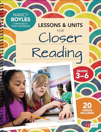 Imagen de archivo de Lessons and Units for Closer Reading, Grades 3-6 : Ready-To-Go Resources and Planning Tools Galore a la venta por Better World Books