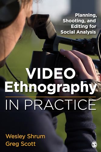 Stock image for Video Ethnography in Practice: Planning, Shooting, and Editing for Social Analysis for sale by Open Books