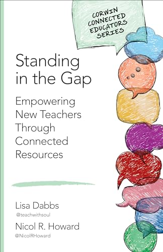 9781483391397: Standing in the Gap: Empowering New Teachers Through Connected Resources