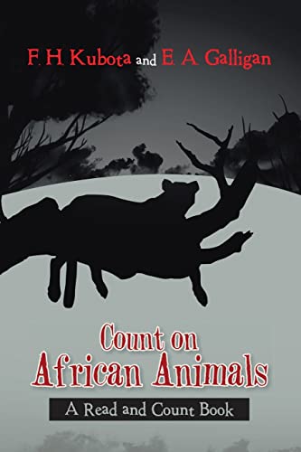 Stock image for Count on African Animals: A Read and Count Book [Paperback] Kubota, Florence Hirozawa and Galligan, Elizabeth Ann for sale by Turtlerun Mercantile
