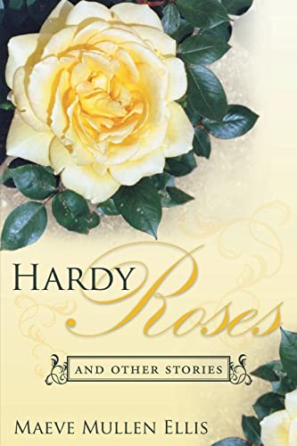 9781483401720: Hardy Roses: And Other Stories