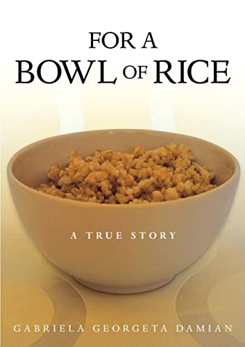Stock image for For a Bowl of Rice A True Story for sale by PBShop.store US