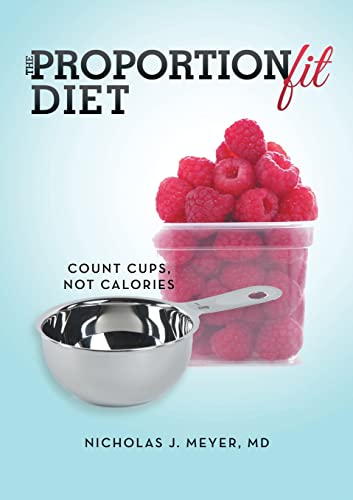 9781483402994: The ProportionFit Diet: Count Cups, Not Calories