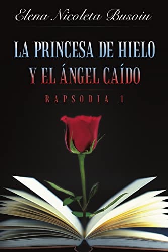 Imagen de archivo de La princesa de hielo y el ngel cado: Rapsodia 1 a la venta por medimops