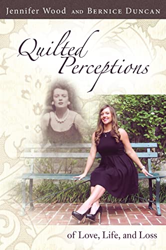 9781483405667: Quilted Perceptions of Love, Life, and Loss