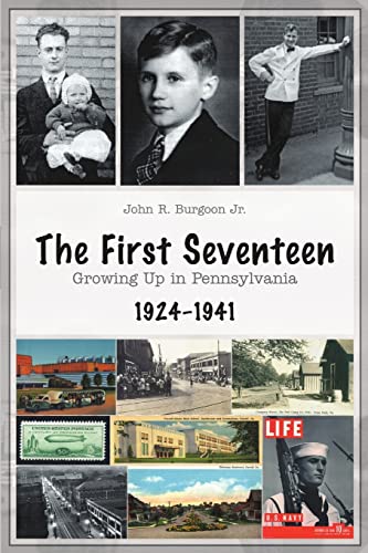 Beispielbild fr The First Seventeen Growing Up in Pennsylvania, 19241941 zum Verkauf von PBShop.store US
