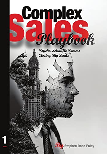 Stock image for Complex Sales Playbook: A Psycho-Scientific Process for Closing Big Deals for sale by California Books
