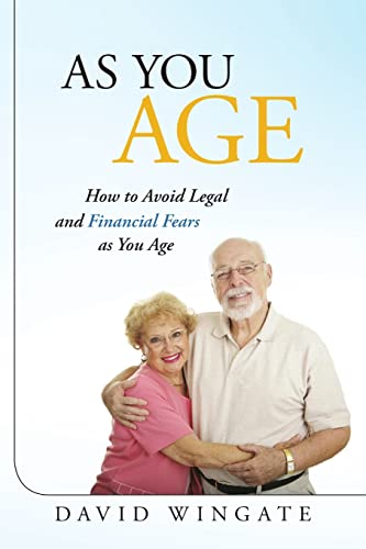 Beispielbild fr As You Age: How to Avoid Legal and Financial Fears as You Age zum Verkauf von Wonder Book