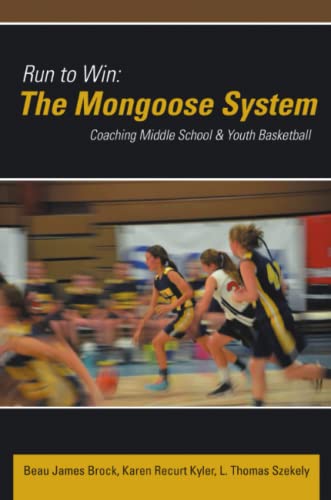 Beispielbild fr Run to Win: The Mongoose System: Coaching Middle School & Youth Basketball zum Verkauf von ThriftBooks-Atlanta