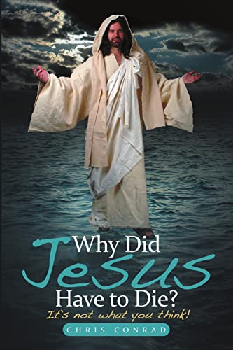 Stock image for Why Did Jesus Have to Die? for sale by Books Unplugged