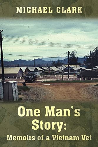 Imagen de archivo de One Man's Story: Memoirs of a Vietnam Vet a la venta por THE SAINT BOOKSTORE