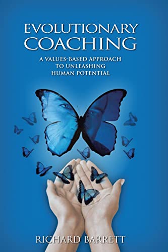 Beispielbild fr Evolutionary Coaching: A Values-Based Approach to Unleashing Human Potential zum Verkauf von WorldofBooks