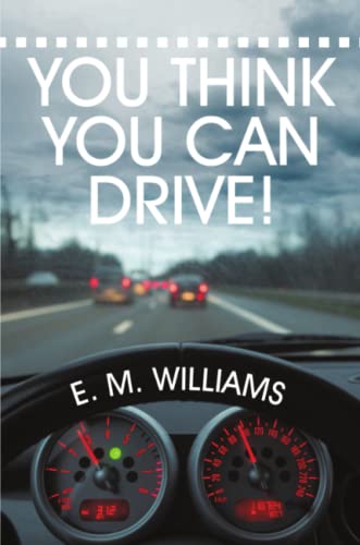 Beispielbild fr You Think You Can Drive! zum Verkauf von Chiron Media