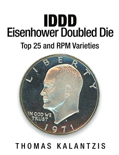 Stock image for IDDD Eisenhower Dollar Doubled Die Top 25 and RPM Varieties for sale by Chiron Media
