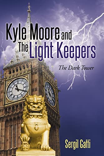 Stock image for Kyle Moore and the Light Keepers: The Dark Tower for sale by Chiron Media