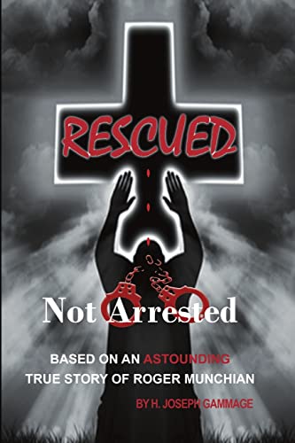 Stock image for Rescued Not Arrested for sale by ThriftBooks-Atlanta