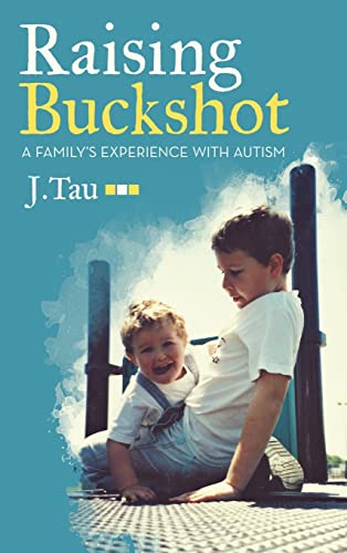 9781483420219: Raising Buckshot: A Family's Experience with Autism