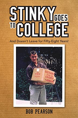 Imagen de archivo de Stinky Goes to College: And Doesn?t Leave for Fifty-Eight Years! a la venta por Lucky's Textbooks