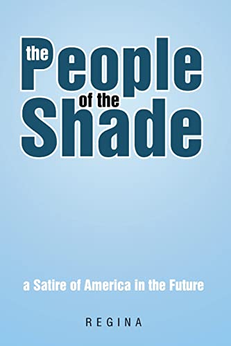 Beispielbild fr The People of the Shade: A Satire of America in the Future zum Verkauf von Chiron Media