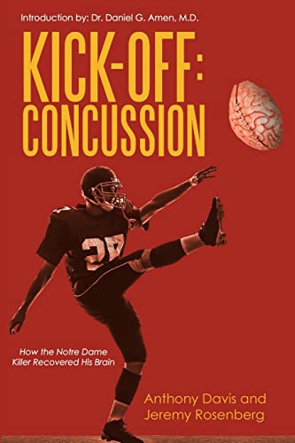 Beispielbild fr Kick-Off Concussion: How the Notre Dame Killer Recovered His Brain zum Verkauf von Hawking Books