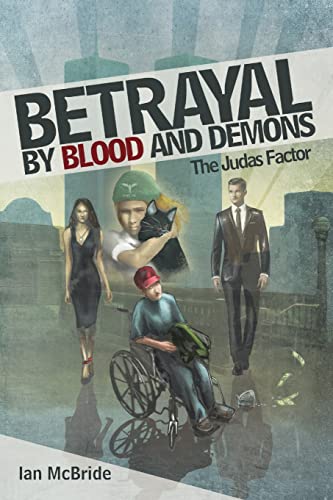 Stock image for Betrayal by Blood and Demons: The Judas Factor for sale by Cathy's Half Price Books