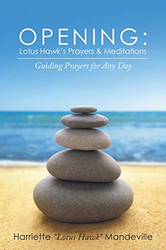 Stock image for Opening Lotus Hawk's Prayers Meditations Guiding Prayers for Any Day Lotus Hawk's Prayers Meditations Guiding Prayers for Any Day for sale by PBShop.store US