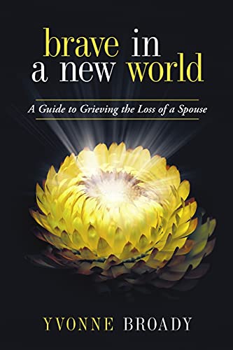 Beispielbild fr Brave in a New World: A Guide to Grieving the Loss of a Spouse zum Verkauf von ZBK Books