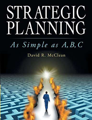 Imagen de archivo de Strategic Planning: As Simple as A,B,C a la venta por SecondSale