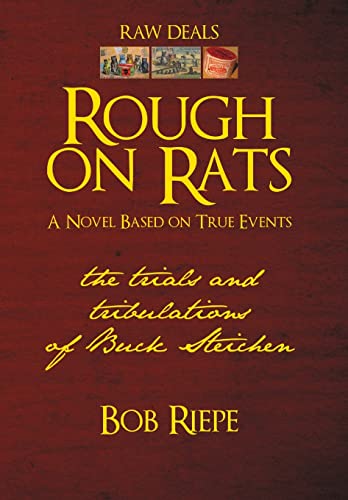 Stock image for Rough on Rats: The Trials and Tribulations of Buck Steichen for sale by Lucky's Textbooks