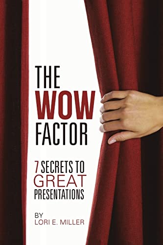 Imagen de archivo de The WOW Factor - 7 Secrets to Great Presentations a la venta por Chiron Media